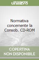 Normativa concernente la Consob. CD-ROM libro