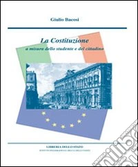 Costituzione a misura dello studente e del cittadino libro