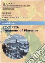 Stones: ornament of Florence. Ediz. illustrata libro