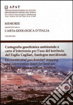 Cartografia geochimica ambientale e carte d'intervento per l'uso del territorio del Foglio Cagliari, Sardegna meridionale libro