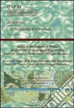 Le aree di laguna nella carta geologica ufficiale d'Italia. Foglio 128 «Venezia». Fogli 148-149 «Chioggia-Malamocco» libro