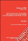 Guida ai DRG. Manuale pratico per il corretto utilizzo della versione 24.0 del sistema DRG e della corrispondente ICD-9-CM 2007 libro di Nonis Marino Rosati Enrico