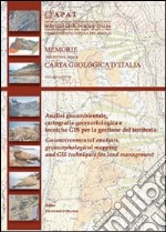 Analisi geoambientale, cartografia geomorfologica e tecniche GIS per la gestione del territorio