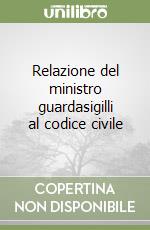 Relazione del ministro guardasigilli al codice civile libro