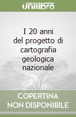 I 20 anni del progetto di cartografia geologica nazionale libro