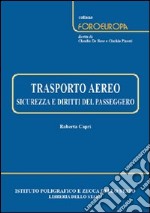 Trasporto aereo. Sicurezza e diritti del passeggero