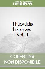 Thucydidis historiae. Vol. 1 libro