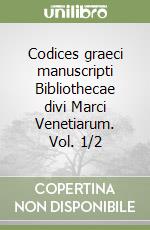 Codices graeci manuscripti Bibliothecae divi Marci Venetiarum. Vol. 1/2 libro