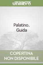 Palatino. Guida libro