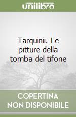 Tarquinii. Le pitture della tomba del tifone libro