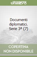 Documenti diplomatici. Serie 3ª (7) libro