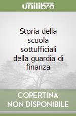 Storia della scuola sottufficiali della guardia di finanza libro