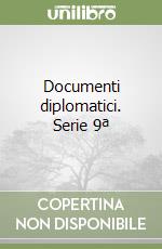 Documenti diplomatici. Serie 9ª (3) libro