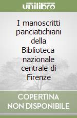 I manoscritti panciatichiani della Biblioteca nazionale centrale di Firenze libro