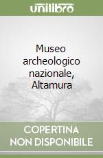 Museo archeologico nazionale, Altamura libro