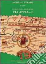 Via Appia. Da Roma a Bovillae. Vol. 1 libro