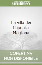 La villa dei Papi alla Magliana
