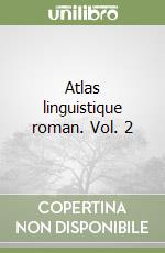 Atlas linguistique roman. Vol. 2