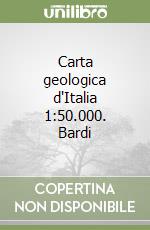 Carta geologica d'Italia 1:50.000. Bardi libro