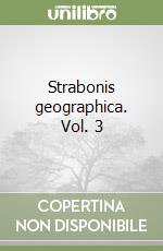 Strabonis geographica. Vol. 3 libro