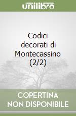 Codici decorati di Montecassino (2/2)