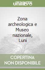 Zona archeologica e Museo nazionale, Luni libro