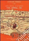 Via Appia III. Da Cisterna a Minturno libro