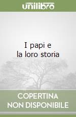 I papi e la loro storia libro