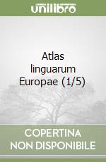 Atlas linguarum Europae (1/5) libro