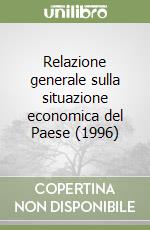 Relazione generale sulla situazione economica del Paese (1996) libro