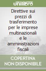 Direttive sui prezzi di trasferimento per le imprese multinazionali e le amministrazioni fiscali libro