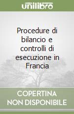 Procedure di bilancio e controlli di esecuzione in Francia libro