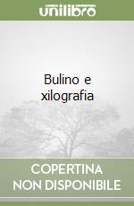 Bulino e xilografia libro