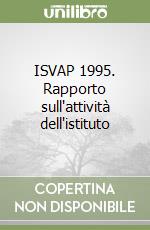 ISVAP 1995. Rapporto sull'attività dell'istituto libro