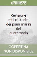 Revisione critico-storica dei piani marini del quaternario libro