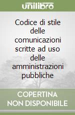 Codice di stile delle comunicazioni scritte ad uso delle amministrazioni pubbliche libro