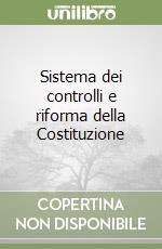 Sistema dei controlli e riforma della Costituzione libro