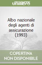 Albo nazionale degli agenti di assicurazione (1993) libro