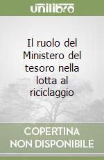 Il ruolo del Ministero del tesoro nella lotta al riciclaggio (2) libro