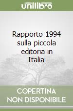 Rapporto 1994 sulla piccola editoria in Italia libro