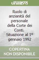 Ruolo di anzianità del personale della Corte dei Conti. Situazione al 1º gennaio 1992 libro