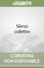 Silenzi collettivi libro