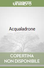 Acqualadrone