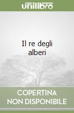 Il re degli alberi