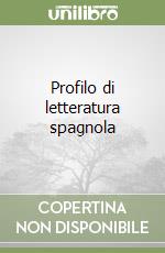 Profilo di letteratura spagnola libro