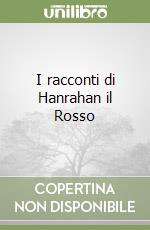 I racconti di Hanrahan il Rosso libro