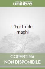 L'Egitto dei maghi libro