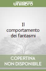 Il comportamento dei fantasmi libro