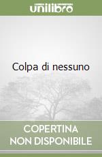 Colpa di nessuno libro