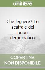 Che leggere? Lo scaffale del buon democratico libro